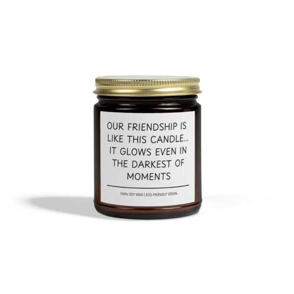 Our Friendship is Like This Candle It Glows Even in the Darkest of Moments Scented Coconut Apricot Wax Candle (4oz 9oz) - Image 105