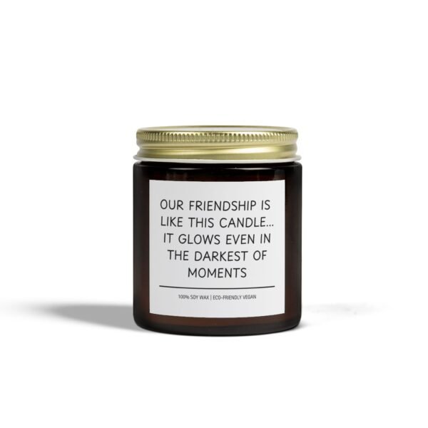 Our Friendship is Like This Candle It Glows Even in the Darkest of Moments Scented Coconut Apricot Wax Candle (4oz 9oz) - Image 77