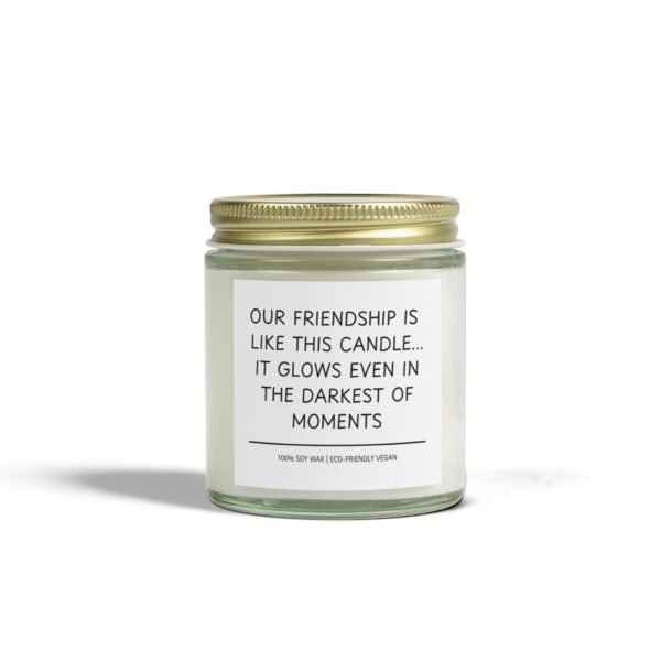 Our Friendship is Like This Candle It Glows Even in the Darkest of Moments Scented Coconut Apricot Wax Candle (4oz 9oz) - Image 21