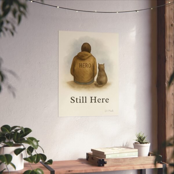 Emotional Matte Vertical Posters, Uplifting Art Prints, Inspirational Home Decor, Cat Lover Gift, Cozy Wall Art, 'Still Here' Design - Image 28